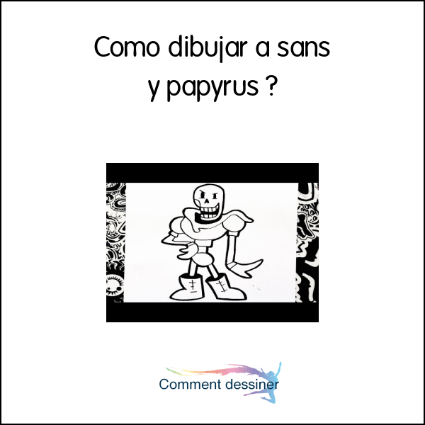 Como dibujar a sans y papyrus